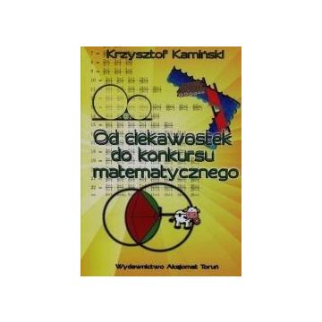 Od ciekawostek do konkursu matematycznego