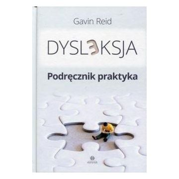 Dysleksja. Podręcznik praktyka