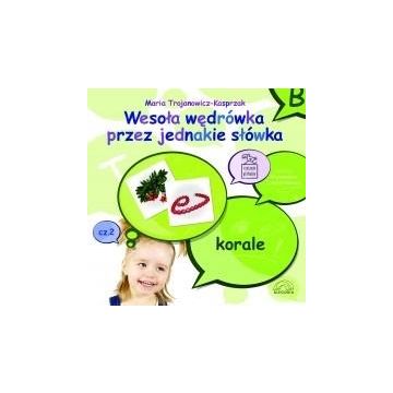 Wesoła wędrówka przez jednakie słówka. Cz. 2