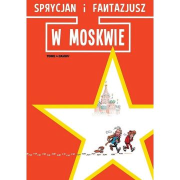 Sprycjan i Fantazjusz. W Moskwie