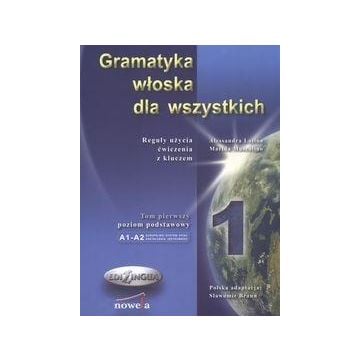 Gramatyka włoska dla wszystkich tom 1 EDILINGUA