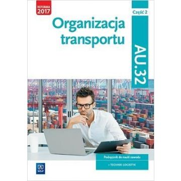 Organizacja transportu Kwal. AU.32. cz.2 WSiP