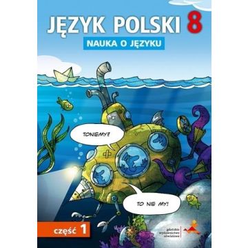 Język Polski SP Nauka O Języku 8/1 ćw. GWO