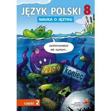 Język Polski SP Nauka O Języku 8/2 ćw. GWO