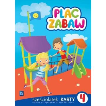 Plac zabaw. Sześciolatek Karty Pracy cz.4 WSiP