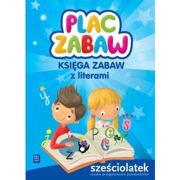 Plac zabaw. Sześciolatek Księga zabaw WSiP