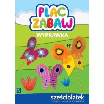 Plac zabaw. Sześciolatek Wyprawka WSiP