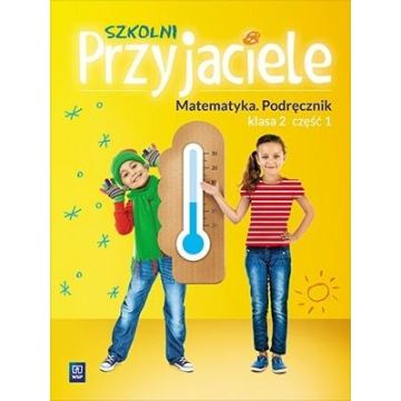 Szkolni przyjaciele. Matematyka. Podręcznik 2/1