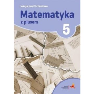 Matematyka SP 5 Lekcje Powtórzeniowe w.2018 GWO