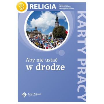 Katechizm SP 8 Aby nie ustać w drodze KP w.2018