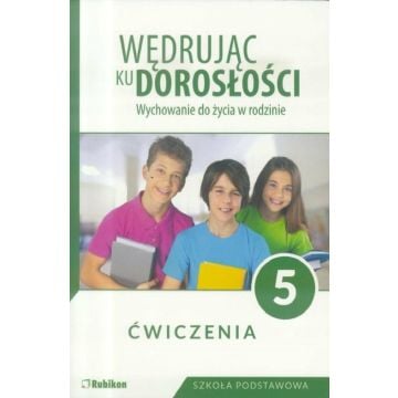 Wędrując ku dorosłości SP 5 ćw NPP 2018 RUBIKON