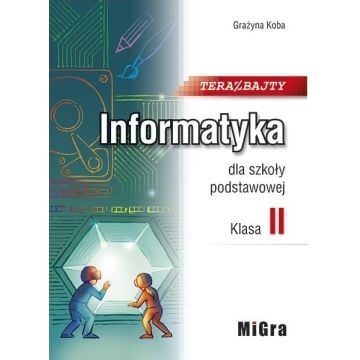 Informatyka SP 2 Teraz bajty MIGRA