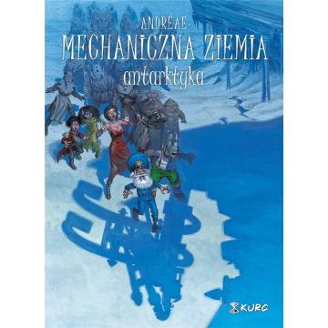 Mechaniczna ziemia T.2 Antarktyka