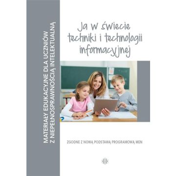 Materiały edukacyjne... - Ja w świecie techniki..