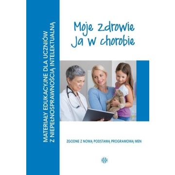 Materiały edukacyjne..-Moje zdrowie, ja w chorobie