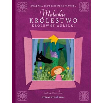 Maleńkie Królestwo królewny Aurelki w.2 BAJKA
