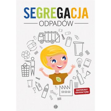 Segregacja odpadów. Materiały edukacyjne