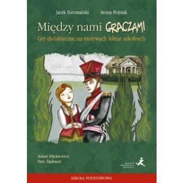 Między nami graczami. Pan Tadeusz