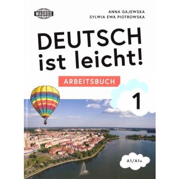 Deutsch ist leicht. Arbeitsbuch A1/A1+