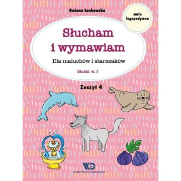 Słucham i wymawiam. Zeszyt 4. Głoski w, f