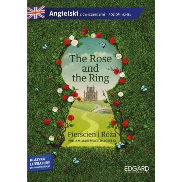 Angielski z ćwiczeniami. The Rose and the Ring