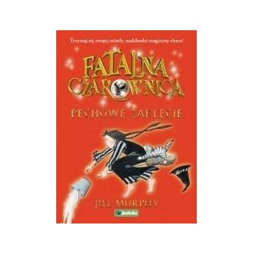 Fatalna czarownica T.3 Pechowe zaklęcie