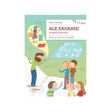 Ale zadanie! Przygody wśród liczb