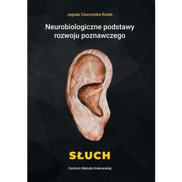 Neurobiologiczne pods. rozwoju poznawczego. Słuch