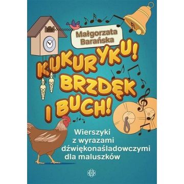 Kukuryku! Brzdęk i buch!