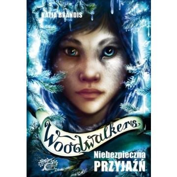 Woodwalkers T.2 Niebezpieczna przyjaźń