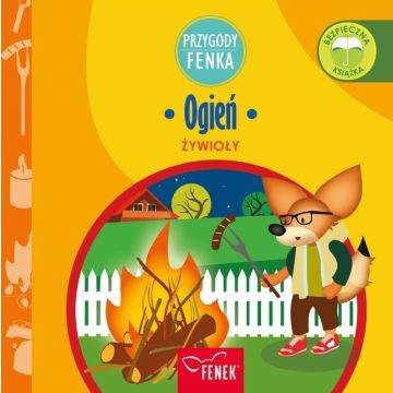 Przygody Fenka. Żywioły. Ogień