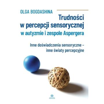 Trudności w percepcji sensorycznej w autyzmie...
