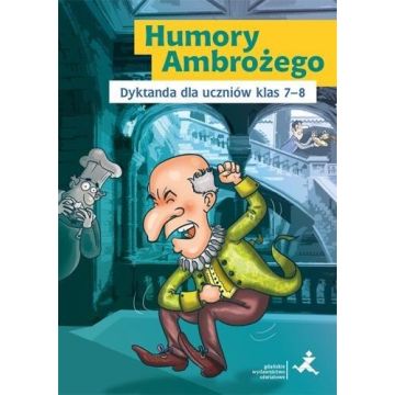 Humory Ambrożego.Dyktanda dla uczniów klas 7-8 GWO