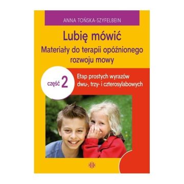Lubię mówić cz. 2. Materiały do terapii...
