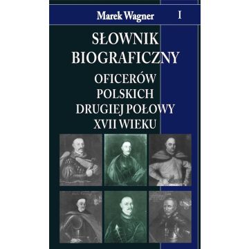 Słownik biograficzny oficerów pol. II poł. ...T.1