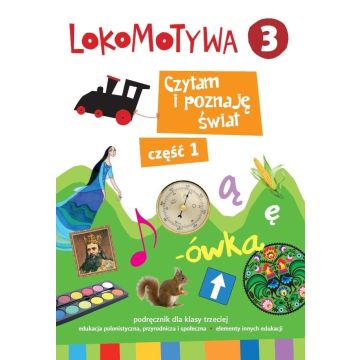 Lokomotywa 3. Czytam i poznaję świat cz.1 GWO