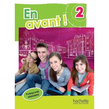En avant! 2 podręcznik wieloletni HACHETTE