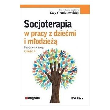 Socjoterapia w pracy z dziećmi i młodzieżą T.4
