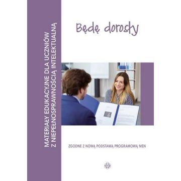 Materiały edukacyjne... - Będę dorosły
