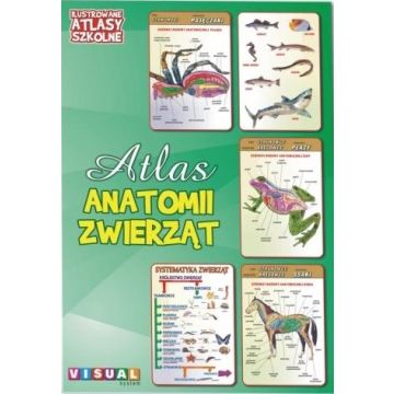 Ilustrowany atlas szkolny. Atlas anatomii zwierząt