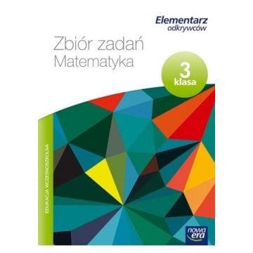 Elementarz odkrywców 3 Matematyka zbiór zadań NE