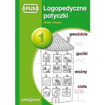 PUS Logopedyczne potyczki 1 Głoski ciszące