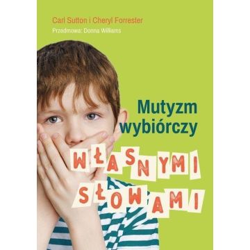 Mutyzm wybiórczy. Własnymi słowami