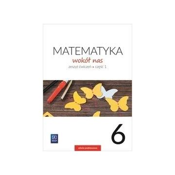 Matematyka Wokół nas SP 6/1 ćw. 2019 WSiP