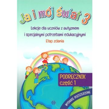 Ja i mój świat 3 Podręcznik cz.1 wyd. rozszerzone