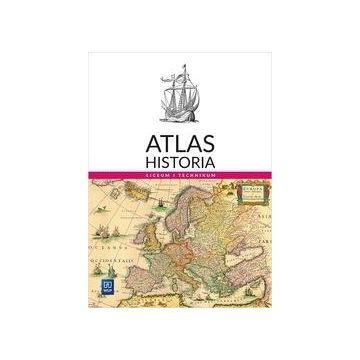 Atlas Historia. Liceum i Technikum WSIP