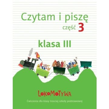 Lokomotywa 3 Czytam i piszę cz.3 GWO
