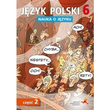 Język Polski SP Nauka O Języku 6/2 ćw. NPP GWO
