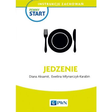 Pewny start. Instrukcje zachowań. Jedzenie