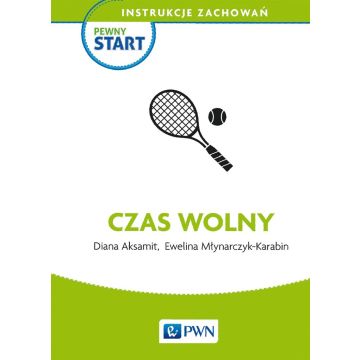 Pewny start. Instrukcje zachowań. Czas wolny